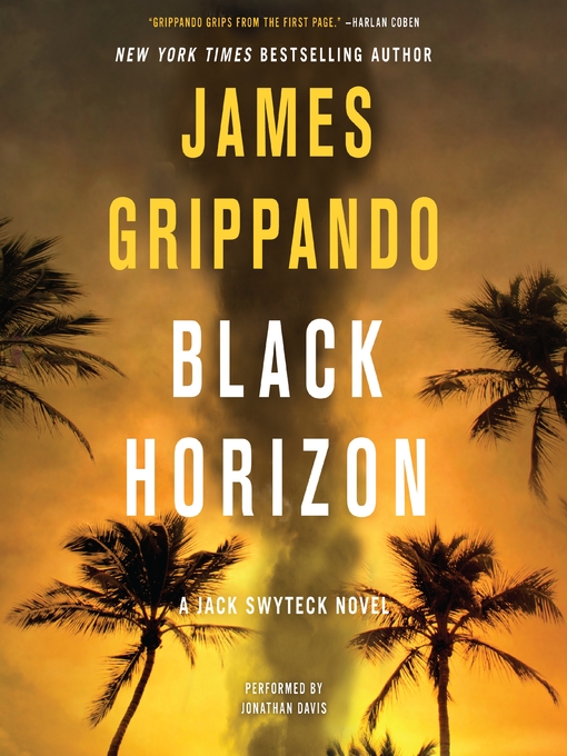 Title details for Black Horizon by James Grippando - Wait list